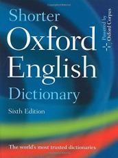 Shorter Oxford English Dictionary : Sixth Edition