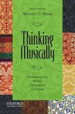 Thinking Musically : Experiencing Music, Expressing Culture 3rd