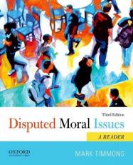 Disputed Moral Issues : A Reader 3rd