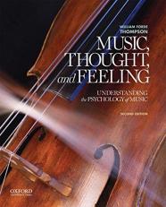 Music, Thought, and Feeling : Understanding the Psychology of Music 2nd