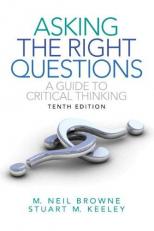 Asking the Right Questions : A Guide to Critical Thinking 10th