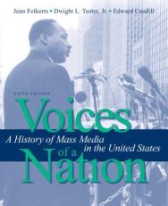 Voices of a Nation : A History of Mass Media in the United States 5th