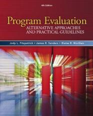 Program Evaluation : Alternative Approaches and Practical Guidelines 4th