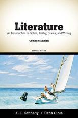 Literature : An Introduction to Fiction, Poetry, Drama, and Writing, Compact Edition 6th