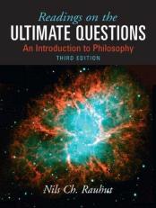 Readings on Ultimate Questions : An Introduction to Philosophy 3rd