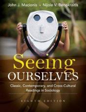 Seeing Ourselves : Classic, Contemporary, and Cross-Cultural Readings in Sociology 8th