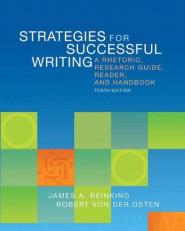 Strategies for Successful Writing : A Rhetoric, Research Guide, Reader, and Handbook 10th
