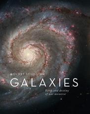 Galaxies : Birth and Destiny of Our Universe 
