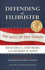 Defending the Filibuster, Revised and Updated Edition : The Soul of the Senate 2nd