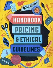 Graphic Artists Guild Handbook, 16th Edition : Pricing and Ethical Guidelines