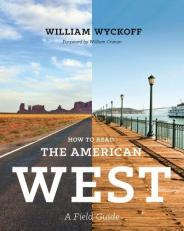 How to Read the American West : A Field Guide 