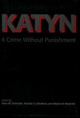 Katyn : A Crime Without Punishment 