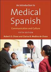 An Introduction to Medical Spanish : Communication and Culture 5th