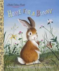 Home for a Bunny : A Classic Easter Book for Kids 