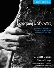 Grasping God's Word : A Hands-On Approach to Reading, Interpreting, and Applying the Bible 3rd