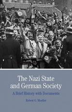 The Nazi State and German Society : A Brief History with Documents 