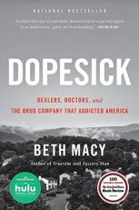 Dopesick : Dealers, Doctors, and the Drug Company That Addicted America 