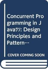 Concurrent Programming in Java : Design Principles and Patterns 3rd
