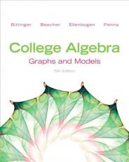 College Algebra : Graphs and Models 5th