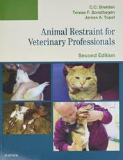 Animal Restraint for Veterinary Professionals 2nd