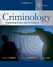 Criminology : Explaining Crime and Its Context 9th
