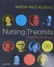 Nursing Theorists and Their Work 9th