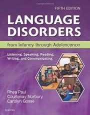 Language Disorders from Infancy Through Adolescence : Listening, Speaking, Reading, Writing, and Communicating 5th