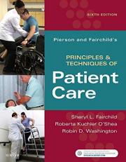 Pierson and Fairchild's Principles and Techniques of Patient Care 6th