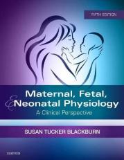 Maternal, Fetal, and Neonatal Physiology : A Clinical Perspective 5th