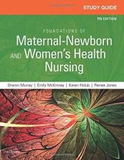 Study Guide for Foundations of Maternal-Newborn and Women's Health Nursing 7th