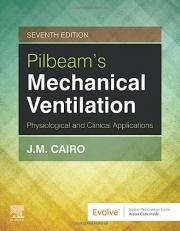 Pilbeam's Mechanical Ventilation : Physiological and Clinical Applications with Code 7th