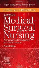 Clinical Companion to Lewis's Medical-Surgical Nursing : Assessment and Management of Clinical Problems 11th