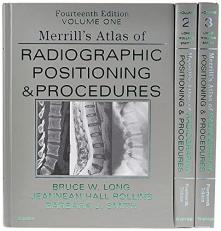 Merrill's Atlas of Radiographic Positioning and Procedures - 3-Volume Set Volumes 1