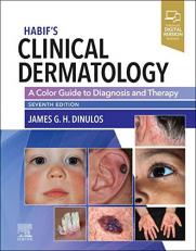 Habif's Clinical Dermatology : A Color Guide to Diagnosis and Therapy with Access 7th