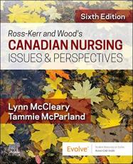 Ross-Kerr and Wood's Canadian Nursing Issues and Perspectives : CDN NURSING ISSUES and PERSPECTIVES 6th
