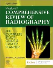 Mosby's Comprehensive Review of Radiography : The Complete Study Guide and Career Planner 8th
