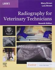 Lavin's Radiography for Veterinary Technicians with Access 7th