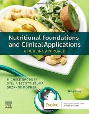 Nutritional Foundations and Clinical Applications : A Nursing Approach with Access 8th