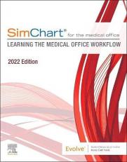 SimChart for the Medical Office:Learning the Medical Office Workflow - 2022 Edition with Access 