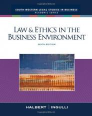 Law and Ethics in the Business Environment 6th