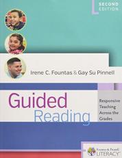 Guided Reading, Second Edition : Responsive Teaching Across the Grades
