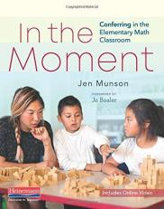 In the Moment : Conferring in the Elementary Math Classroom 