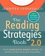 The Reading Strategies Book 2. 0 : Your Research-Based Guide to Developing Skilled Readers