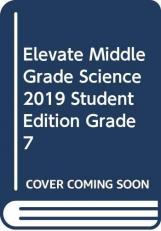 Next Generation Middle Grade Science 2019 Student Edition Grade 7