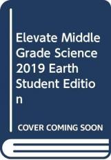 Next Generation Middle Grade Science 2019 Earth Student Edition Grade 6