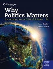 Why Politics Matters : An Introduction to Political Science 3rd