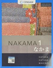 Nakama 1 Enhanced, Student Text : Introductory Japanese: Communication, Culture, Context