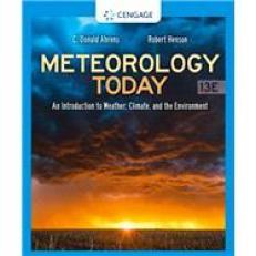 Meteorology Today: An Introduction to Weather, Climate, and the Environment 13th