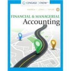 Financial and Managerial Accounting - CengageNow 16th