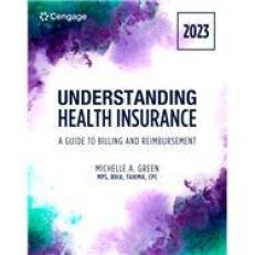 MindTap: Understanding Health Insurance: A Guide to Billing and Reimbursement, 2023 Edition 18th